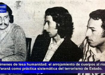 «Arrojar cuerpos al río Paraná fue una práctica sistemática del terrorismo de Estado»